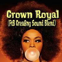 CROWN ROYAL (F2B CRE8NG SOUND BLEND) - JILL SCOTT by Doc The Blendfreq
