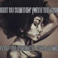 MIGHT DU SUMTHIN' (WITH THE GYRL) f Miguel by Doc The Blendfreq