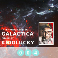 Interprogressive Galactica 004 mixed by KiddLucky by KiddLucky & Notfet