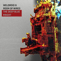 Room of Wires &amp; Weldroid - Stupor by Weldroid