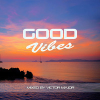 Good Vibes vol.1 by Victor Major