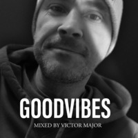 GOODVIBES vol.29 by Victor Major