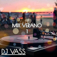 DJ VASS - MIX VERANO 1 - 2017 by DJ VASS