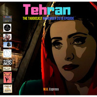 Tehran (Nov 2018 episode) by The Taboocast