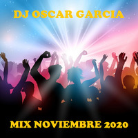DJ Oscar Garcia - Mix Noviembre 2020 by DJ Oscar Garcia