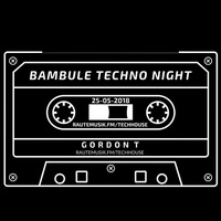 BAMBULE TECHNO NIGHT - GORDON T by Gordon