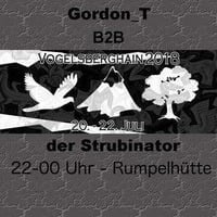 Gordon_T B2B der Strubinator live @ VOGELSBERGHAIN by Gordon