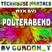 TECHHOUSE MANIACS - POLTERABEND - 2020-03-22 by Gordon