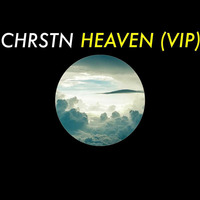 Heaven (VIP Remix) by CHRSTN