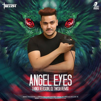 Angel Eyes (Remix) - Dj Twish by Dj-Twish