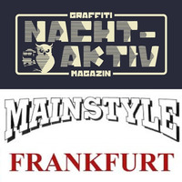 NACHTAKTIV &amp; MAINSTYLE - Graffiti Dokumentation - Magazin Herausgeber - VT2E Fanprojekt - Frankfurt - [ GERMANY ] by Radio X Interviews