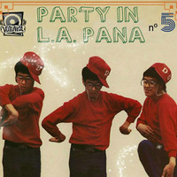 ''Party in L.A. Pana'' vol. 5  [Mixtape 2016] by Vullaka