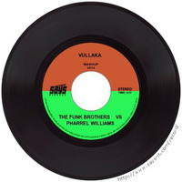 Vullaka RMX '  The Funk Brothers VS Pharrel Williams by Vullaka