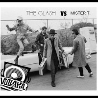 Vullaka RMX -  The Clash VS Mr.T by Vullaka