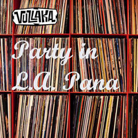 Party in L.A. Pana - Vol2 by Vullaka