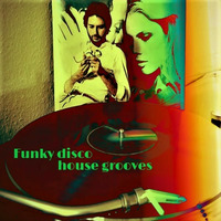 Funky disco house  grooves by JIM MUSIK