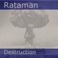 Rataman - Destruction (Radio Edit) by Rataman
