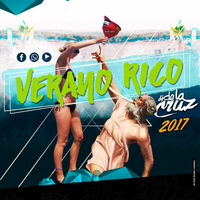 Verano Rico 2017 by Dj De La Cruz