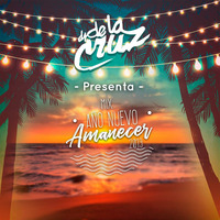 Amanecer 2019 by Dj De La Cruz
