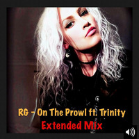 On The Prowl - RG feat.Trinity - Extended Mix by ttmu