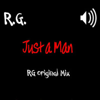 Just a Man - RG Original Mix by ttmu