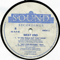 West End - If you walk out that door (1984) by Dick Sweden