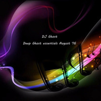 DJ ghost - Deep Ghost Essentials August '16 by Deep Dreams DJ