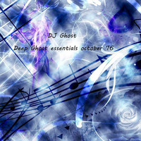 DJ Ghost - Deep Ghost Essentials Oktober '16 by Deep Dreams DJ