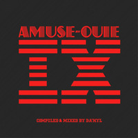 Amuse-Ouïe IX by re:unite tonite