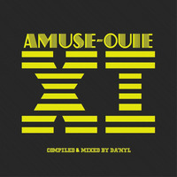 Amuse-Ouïe XI by re:unite tonite