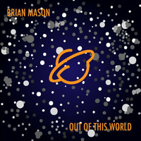 Out Of This World by Brian Mason