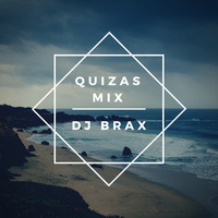 Quizas Mix @ DJ Brax by DJ Brax
