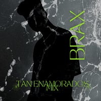 Tan Enamorados Mix @ DJ Brax by DJ Brax