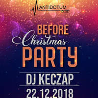 Dj Keczap Live at Before Christmas Party- Antidotum Club Polkowice 22.12.2018 by Marcin Keczap Kaczmarski