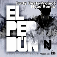 Nicky Jam - El Perdon (Dutty Beatz Project Hype Remix) by DUTTY BEATZ PROJECT