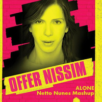 Offer Nissim ft. Maya &amp; Kryder - Alone (Netto Nunes Mash Part 2) by Netto Nunes