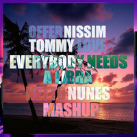 Offer Nissim &amp; Tommy Love feat. Ann - Everybody Needs a Libra (Netto Nunes Mashup) by Netto Nunes