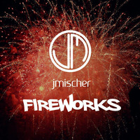 JMischer - Fireworks by JMischer