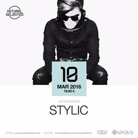 STYLIC Session @Natural Selekted 'Live RadioShow Mar'10 2016' by Stylic