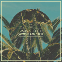 Pasha &amp; Bletter - Summer Camp 2015 by PNB Music