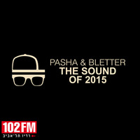 Pasha &amp; Bletter - The Sound of 2015 (Radio Tel Aviv 102FM New Year's Mix) by PNB Music
