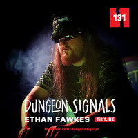Ethan Fawkes dj set @ Dungeon Signals 131 by Ethan Fawkes