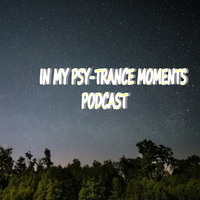 In My Psy-Trance Moments Podcast #02 by KASANC