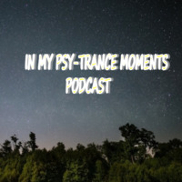 In My Psy-Trance Moments Podcast #01 by KASANC