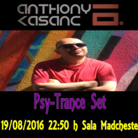 Anthony Kasanc @ Festival Pre-Feria AME (19/08/2016) [Psytrance Set] by KASANC