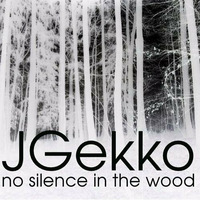 no silence in the wood by jgekko