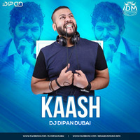 Kaash Tere Ishq Mai - Remix - Dj Dipan Dubai Mix by Dj Dipan Dubai