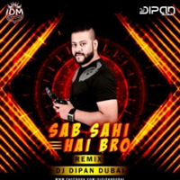 Baki Sab Sahi (Remix) Dj Dipan Dubai by Dj Dipan Dubai