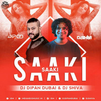 Saaki Saaki - Dj Dipan Dubai x Dj Shiva by Dj Dipan Dubai