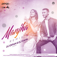 Manjha (Remix) - DJ Dipan Dubai X DJ Sahil Kemya by Dj Dipan Dubai